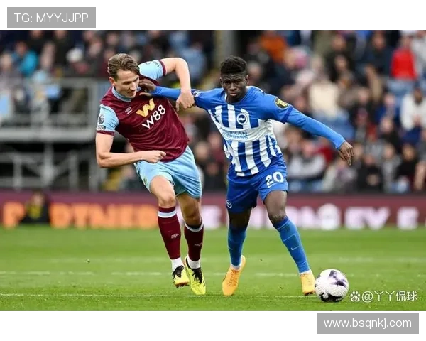 伯恩利逼抢体系近期表现稳健，防守反击效率持续提升