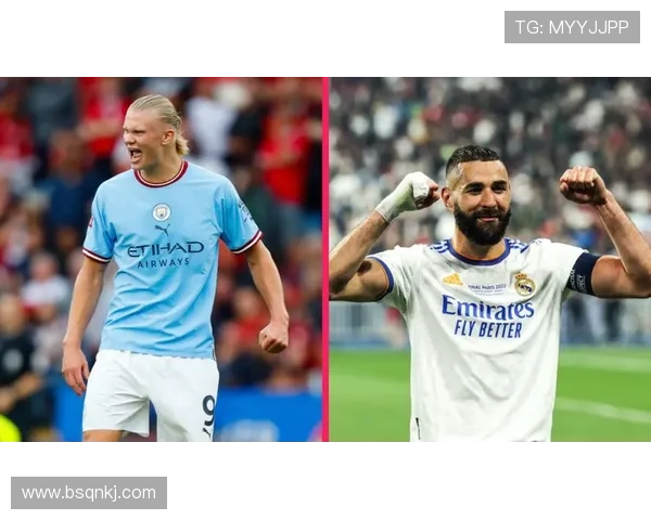 本泽马 vs 哈兰德:全能前腰与完美射手,时代前锋的战术角色差异